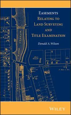 Servituți referitoare la topografie și la examinarea titlurilor de proprietate - Easements Relating to Land Surveying and Title Examination