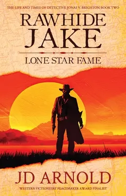 Rawhide Jake: Faima stelelor singuratice - Rawhide Jake: Lone Star Fame