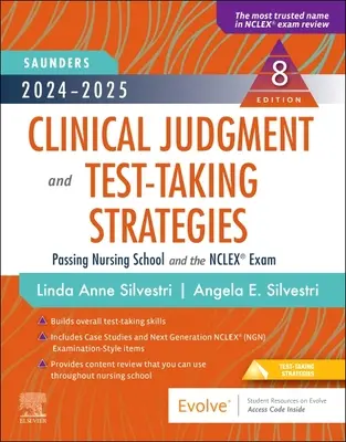 2024-2025 Saunders Clinical Judgment and Test-Taking Strategies: Trecerea Școlii de Nursing și a examenului Nclex(r) - 2024-2025 Saunders Clinical Judgment and Test-Taking Strategies: Passing Nursing School and the Nclex(r) Exam