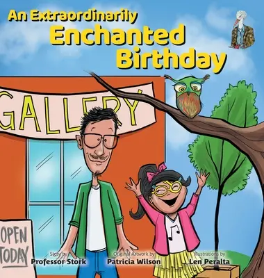 O aniversare extraordinar de fermecată - An Extraordinarily Enchanted Birthday