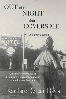 Din noaptea care mă acoperă: Memorii de familie (Out of the Night that Covers Me: A Family Memoir) - Out of the Night that Covers Me: A Family Memoir
