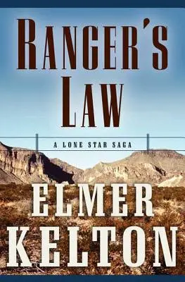 Legea pădurarului: A Lone Star Saga - Ranger's Law: A Lone Star Saga
