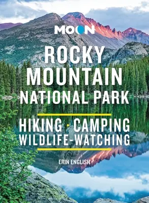 Moon Rocky Mountain National Park: drumeții, camping, observarea vieții sălbatice - Moon Rocky Mountain National Park: Hiking, Camping, Wildlife-Watching