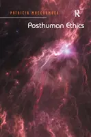 Etica postumană: Încarnare și teorie culturală - Posthuman Ethics: Embodiment and Cultural Theory
