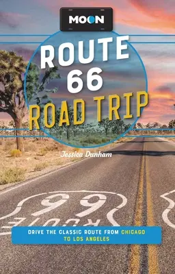Moon Route 66 Road Trip: Condu pe traseul clasic de la Chicago la Los Angeles - Moon Route 66 Road Trip: Drive the Classic Route from Chicago to Los Angeles
