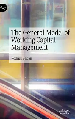 Modelul general de gestionare a capitalului circulant - The General Model of Working Capital Management