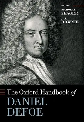 Manualul Oxford al lui Daniel Defoe - The Oxford Handbook of Daniel Defoe