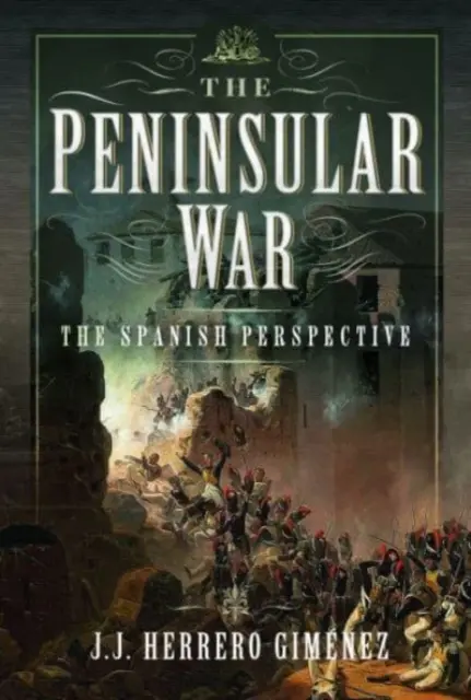 Războiul peninsular: perspectiva spaniolă - The Peninsular War: The Spanish Perspective