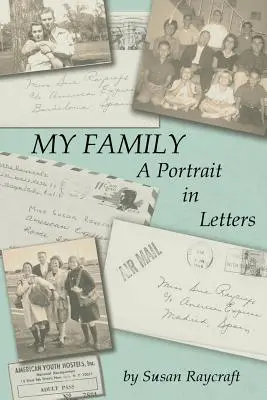 Familia mea. Un portret în scrisori. - My Family. A Portrait in Letters.