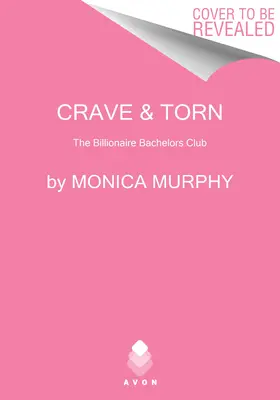 Crave și Torn: The Billionaire Bachelors Club - Crave and Torn: The Billionaire Bachelors Club