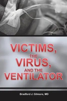 Victimele, virusul și ventilatorul - Victims, the Virus, and the Ventilator