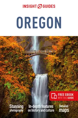 Ghiduri Insight Oregon: Ghid de călătorie cu carte electronică gratuită - Insight Guides Oregon: Travel Guide with Free eBook