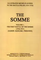 PELERINAJ DE ALTĂDATĂ. SOMME Volumul 1 1916-1917O istorie ilustrată și un ghid al câmpurilor de luptă 1914-1918. - BYGONE PILGRIMAGE. THE SOMME Volume 1 1916-1917An Illustrated History and Guide to the Battlefields 1914-1918.