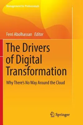 Factorii determinanți ai transformării digitale: De ce nu există nicio cale de ocolire a cloud-ului - The Drivers of Digital Transformation: Why There's No Way Around the Cloud