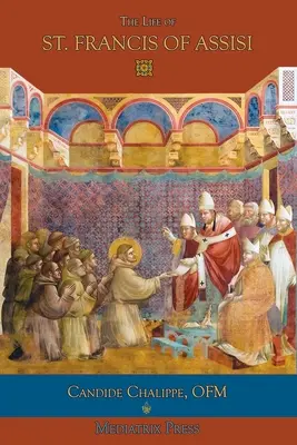 Viața Sfântului Francisc de Assisi - The Life of St. Francis of Assisi