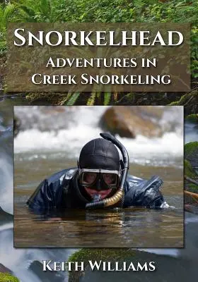 Snorkelhead: Aventuri în Creek Snorkeling - Snorkelhead: Adventures in Creek Snorkeling