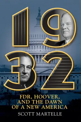 1932: Fdr, Hoover și zorii unei noi Americi - 1932: Fdr, Hoover and the Dawn of a New America