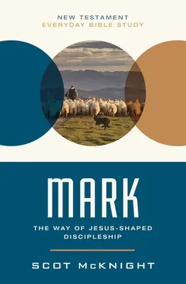 Marcu: Calea uceniciei modelate de Iisus - Mark: The Way of Jesus-Shaped Discipleship