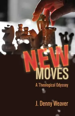 Noi mișcări: O odisee teologică - New Moves: A Theological Odyssey