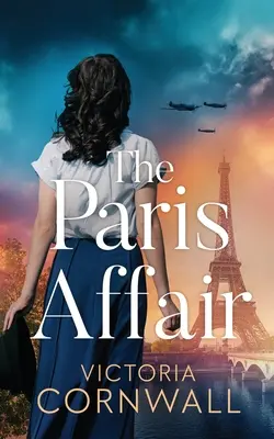 The Paris Affair: Un nou roman istoric al celui de-al Doilea Război Mondial, de nerefuzat și extrem de emoționant - The Paris Affair: A brand new totally unputdownable and utterly emotional WW2 historical novel