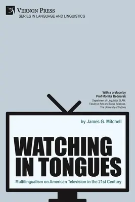 Watching in Tongues: Multilingvismul la televiziunea americană în secolul XXI - Watching in Tongues: Multilingualism on American Television in the 21st Century