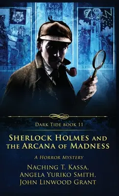 Sherlock Holmes și arcanele nebuniei: Un mister de groază - Sherlock Holmes and the Arcana of Madness: A Horror Mystery