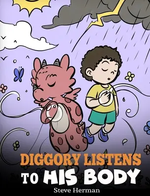 Diggory își ascultă corpul: Povestea unui dragon despre senzații și sentimente - Diggory Listens to His Body: A Dragon's Story About Sensations and Feelings