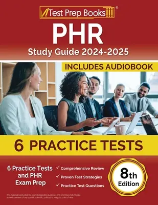 Ghid de studiu PHR 2024-2025: 6 teste practice și pregătire pentru examenul PHR [ediția a 8-a] - PHR Study Guide 2024-2025: 6 Practice Tests and PHR Exam Prep [8th Edition]