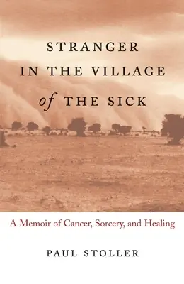 Străin în satul bolnavilor (Stranger in the Village of the Sick) - Stranger in the Village of the Sick