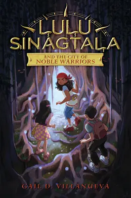 Lulu Sinagtala și orașul războinicilor nobili - Lulu Sinagtala and the City of Noble Warriors