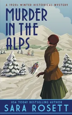 Murder in the Alps: Un mister de iarnă din anii 1920 - Murder in the Alps: A 1920s Winter Mystery