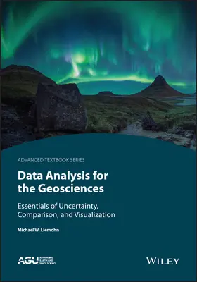 Data Analysis for the Geosciences: Aspecte esențiale ale incertitudinii, comparației și vizualizării - Data Analysis for the Geosciences: Essentials of Uncertainty, Comparison, and Visualization