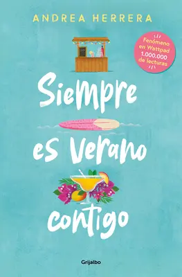 Siempre Es Verano Contigo / Întotdeauna este vară cu tine - Siempre Es Verano Contigo / It Is Always Summer with You