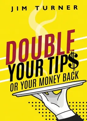 Dublați-vă bacșișurile sau vă returnăm banii - Double Your Tips or Your Money Back