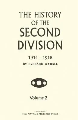 HISTORY OF THE SECOND DIVISION 1914 - 1918 Volumul doi - HISTORY OF THE SECOND DIVISION 1914 - 1918 Volume Two