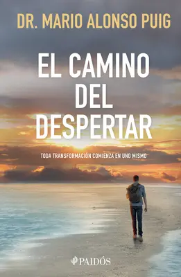 El Camino del Despertar / Călătoria trezirii: Orice transformare începe în interior - El Camino del Despertar / The Awakening Journey: Every Transformation Begins Within