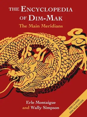 Enciclopedia Dim-Mak: Meridianele principale - The Encyclopedia of Dim-Mak: The Main Meridians