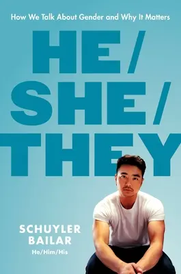 He/She/They: Cum vorbim despre gen și de ce contează - He/She/They: How We Talk about Gender and Why It Matters