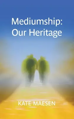 Mediumul: Moștenirea noastră - Mediumship: Our Heritage