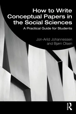 Cum să scrii lucrări conceptuale în științele sociale: Un ghid practic pentru studenți - How to Write Conceptual Papers in the Social Sciences: A Practical Guide for Students