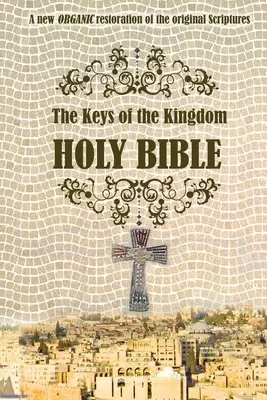 Biblia Cheile Împărăției - The Keys of the Kingdom Bible