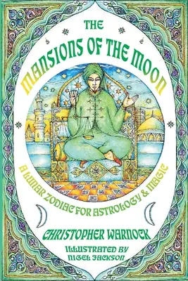 Mansions of the Moon: Un zodiac lunar pentru astrologie și magie - Mansions of the Moon: A Lunar Zodiac for Astrology and Magic