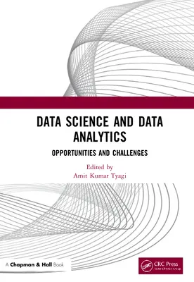 Știința datelor și analiza datelor: Oportunități și provocări - Data Science and Data Analytics: Opportunities and Challenges