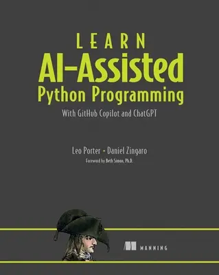 Învățați programarea Python asistată de Ai: Cu Github Copilot și Chatgpt - Learn Ai-Assisted Python Programming: With Github Copilot and Chatgpt