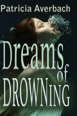 Vise de înec - Dreams of Drowning
