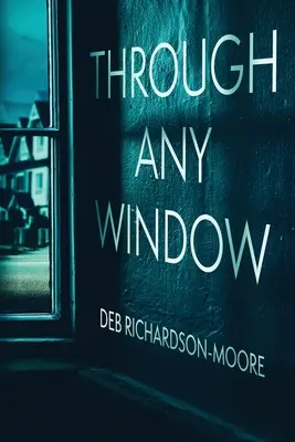 Prin orice fereastră - Through Any Window