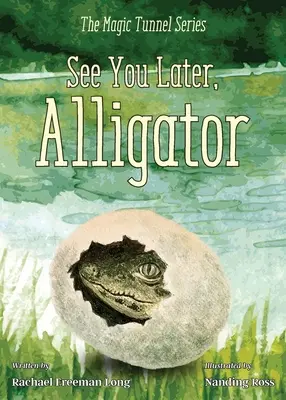 Ne vedem mai târziu, Alligator - See You Later, Alligator