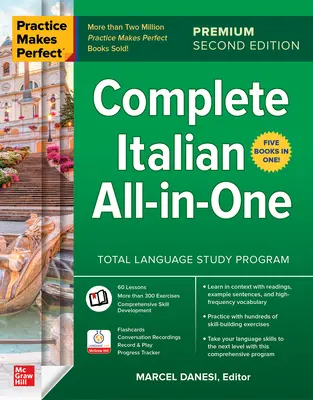 Practice Makes Perfect: Italiană completă All-In-One, ediția a doua premium - Practice Makes Perfect: Complete Italian All-In-One, Premium Second Edition