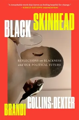 Black Skinhead: Reflecții despre negritate și viitorul nostru politic - Black Skinhead: Reflections on Blackness and Our Political Future