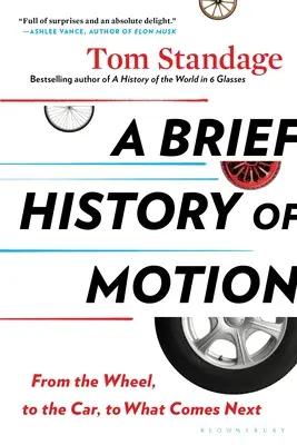 O scurtă istorie a mișcării: De la roată, la mașină, la ce urmează - A Brief History of Motion: From the Wheel, to the Car, to What Comes Next